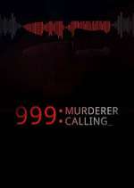 Watch 999 Murderer Calling Putlocker
