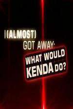Watch I Almost Got Away with It What Would Kenda Do Putlocker