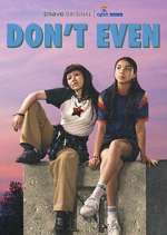 Watch Don't Even Putlocker