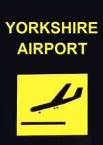 Watch Yorkshire Airport Putlocker