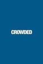 Watch Crowded Putlocker