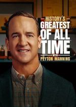 Watch History's Greatest of All-Time with Peyton Manning Putlocker