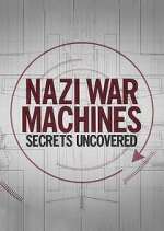 Watch Nazi War Machines: Secrets Uncovered Putlocker