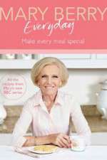 Watch Mary Berry Everyday Putlocker