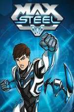 Watch Max Steel Putlocker