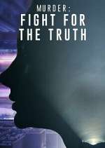 Watch Murder: Fight for the Truth Putlocker