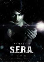 Watch Project: S.E.R.A. Putlocker
