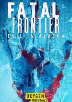Watch Fatal Frontier: Evil in Alaska Putlocker