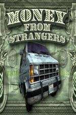 Watch Money From Strangers Putlocker