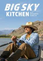 Watch Big Sky Kitchen with Eduardo Garcia Putlocker