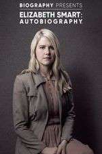 Watch Elizabeth Smart: Autobiography Putlocker