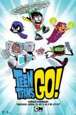 Watch Teen Titans Go! Putlocker