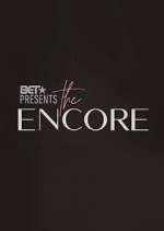 Watch BET Presents: The Encore Putlocker