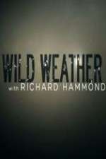 Watch Wild Weather with Richard Hammond Putlocker