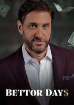 Watch Bettor Days Putlocker