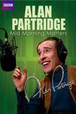 Watch Mid Morning Matters with Alan Partridge Putlocker