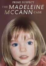 Watch Prime Suspect: The Madeleine McCann Case Putlocker