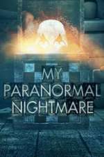 Watch My Paranormal Nightmare Putlocker