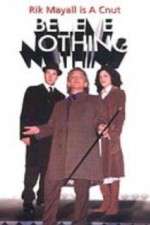 Watch Believe Nothing Putlocker
