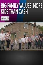 Watch Big Family Values: More Kids Than Cash Putlocker