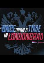 Watch Once Upon a Time in Londongrad Putlocker