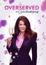 Watch Overserved with Lisa Vanderpump Putlocker