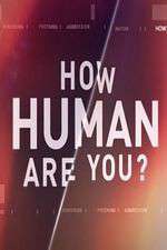 Watch How Human Are You? Putlocker