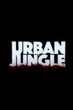 Watch Urban Jungle (UK) Putlocker