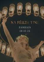 Watch Na Féilte Tine Putlocker