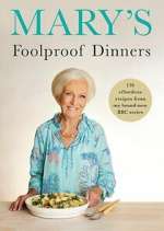 Watch Mary\'s Foolproof Dinners Putlocker