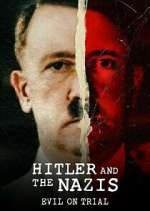 Watch Hitler and the Nazis: Evil on Trial Putlocker