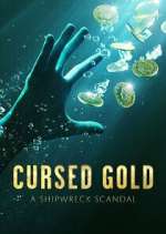 Watch Cursed Gold: A Shipwreck Scandal Putlocker