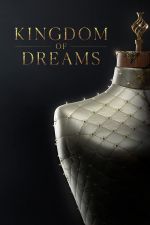 Watch Kingdom of Dreams Putlocker