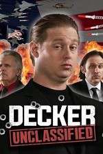 Watch Decker: Unclassified Putlocker