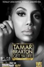Watch Tamar Braxton: Get Ya Life! Putlocker