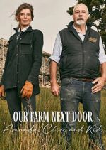 Watch Our Farm Next Door: Amanda, Clive and Kids Putlocker
