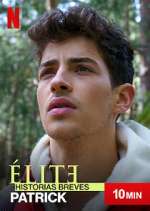 Watch Élite Historias Breves: Patrick Putlocker