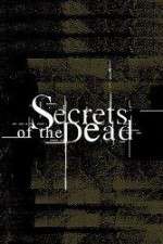 Watch Secrets of the Dead Putlocker