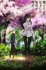 Watch Sakurako-san no Ashimoto ni wa Shitai ga Umatteiru Putlocker