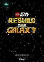 Watch LEGO Star Wars: Rebuild the Galaxy Putlocker