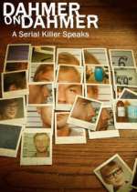 Watch Dahmer on Dahmer: A Serial Killer Speaks Putlocker