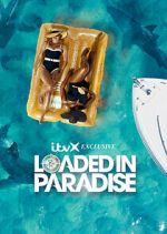 Watch Loaded in Paradise Putlocker