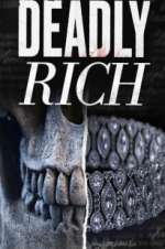 Watch Deadly Rich Putlocker