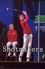 Watch Shotmakers Putlocker