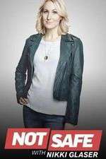 Watch Not Safe with Nikki Glaser Putlocker