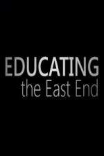 Watch Educating the East End Putlocker