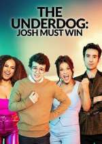 Watch The Underdog: Josh Must Win Putlocker