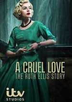 Watch A Cruel Love: The Ruth Ellis Story Putlocker