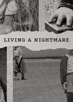 Watch Living a Nightmare Putlocker