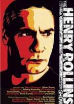 Watch The Henry Rollins Show Putlocker